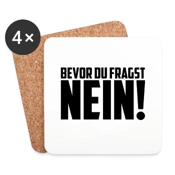 Bevor du fragst Nein | Farbe änderbar | - Untersetzer (4er-Set) - Weiß - Vorne