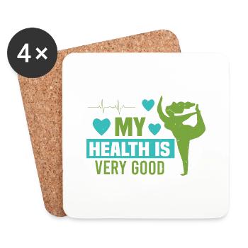 MY HEALTH IS VERY GOOD - Coasters (set of 4) - white - Front