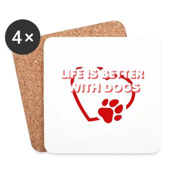 LIFE IS BETTER WITH DOGS I LEBEN HUND LIEBE - Untersetzer (4er-Set) - Weiß - Vorne