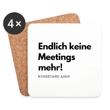 Endlich keine Meetings mehr - Untersetzer (4er-Set) - Weiß - Vorne