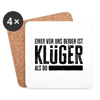 Einer Von Uns Beiden Ist Klüger Als Du - Untersetzer (4er-Set) - Weiß - Vorne