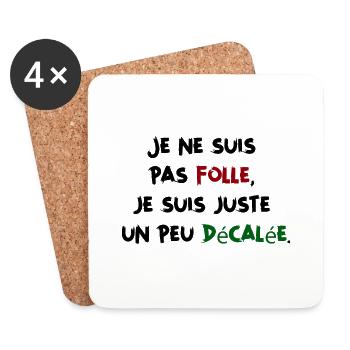 Je ne suis pas folle, un peu décalée Humour Femme - Dessous de verre (lot de 4) - blanc - Devant