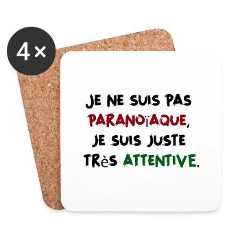 Je ne suis pas paranoïaque, juste très attentive - Dessous de verre (lot de 4) - blanc - Devant