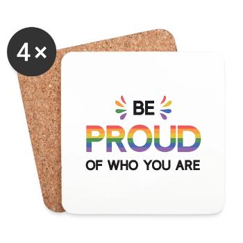 LGBTQ Pride Month - Be Proud of Who You Are - Coasters (set of 4) - white - Front