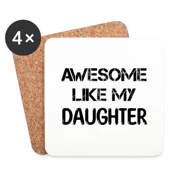 AWESOME LIKE MY DAUGHTER funny gift dad - Coasters (set of 4) - white - Front