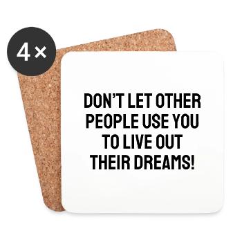 Don T Let Other People Use You To Live Out Their - Coasters (set of 4) - white - Front