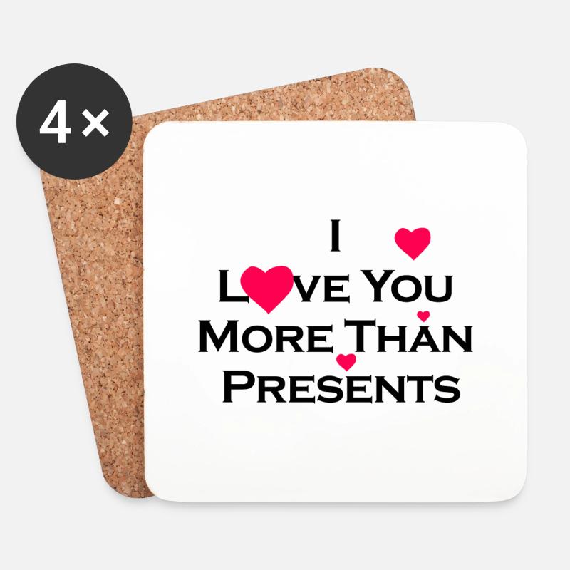 I Love You More Than Presents - Untersetzer (4er-Set) - Weiß