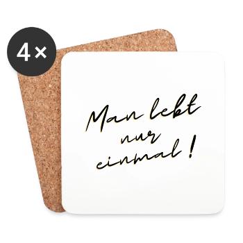 Man lebt nur einmal - Untersetzer (4er-Set) - Weiß - Vorne
