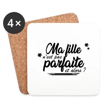ma fille n'est pas parfaite et alors? - Dessous de verre (lot de 4) - blanc - Devant