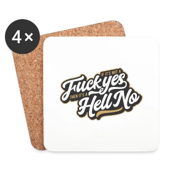 If It's Not A Fuck Yes, Then It's A Hell No - Untersetzer (4er-Set) - Weiß - Vorne
