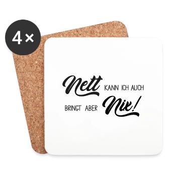 Nett kann ich auch, bringt mir aber nix - Untersetzer (4er-Set) - Weiß - Vorne