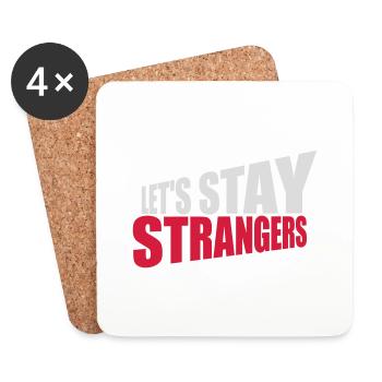 lets stay strangers quote - Coasters (set of 4) - white - Front
