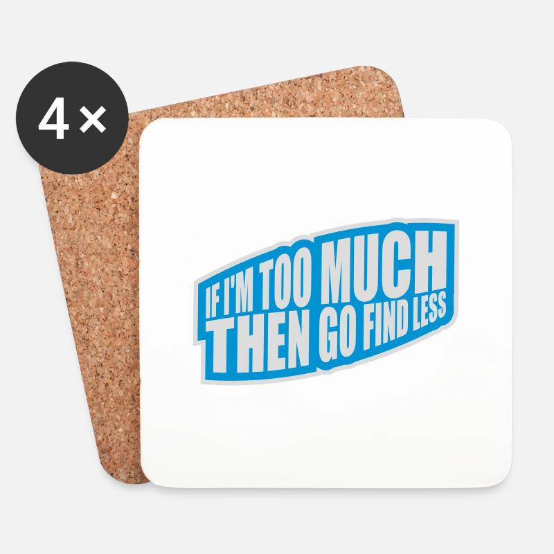 if im too much - Untersetzer (4er-Set) - Weiß