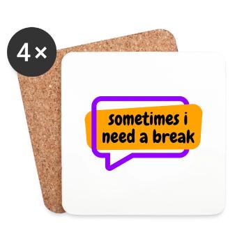 Sometime i need a break - Untersetzer (4er-Set) - Weiß - Vorne