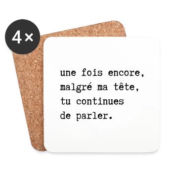 malgré ma tête tu continues de parler - Dessous de verre (lot de 4) - blanc - Devant