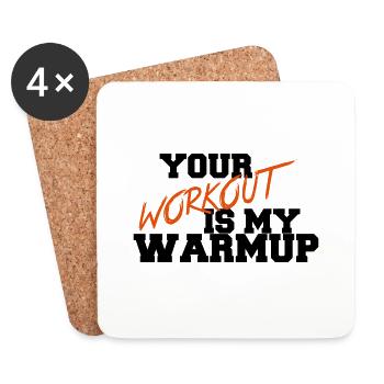 Your Workout Is My Warmup - Dessous de verre (lot de 4) - blanc - Devant
