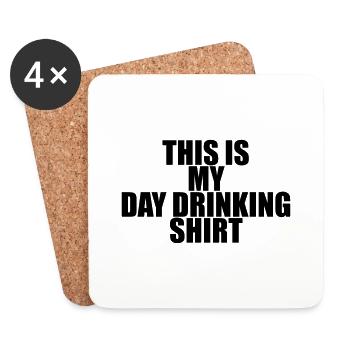 This is my day drinking shirt - Coasters (set of 4) - white - Front