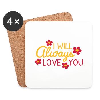 I will always love - Coasters (set of 4) - white - Front