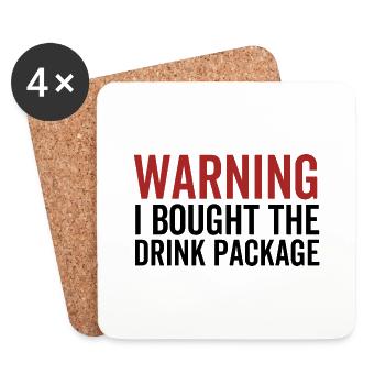 Warning I Bought The Drink Package - Coasters (set of 4) - white - Front