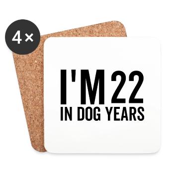 Ich bin 22 in Hundejahren - Untersetzer (4er-Set) - Weiß - Vorne