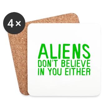 Aliens Don't Believe In You Either 2 - Coasters (set of 4) - white - Front