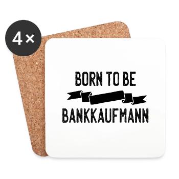 Born to be Bankkaufmann - Untersetzer (4er-Set) - Weiß - Vorne