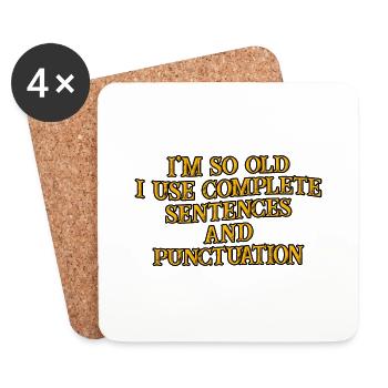 I'm So Old, I Use Complete Sentences 3 - Untersetzer (4er-Set) - Weiß - Vorne
