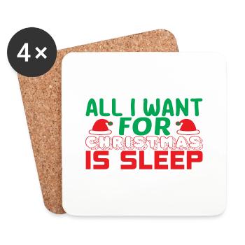 All i want for Christmas is Sleep - Coasters (set of 4) - white - Front