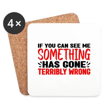 If you can see me, something has gone wrong 3 - Coasters (set of 4) - white - Front