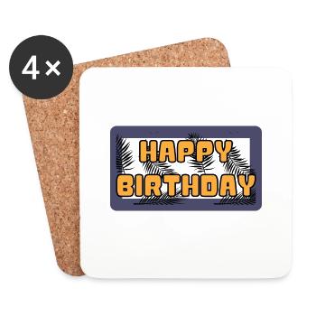 BIRTHDAY. HAPPY BIRTHDAY. HAPPY BIRTHDAY. - Coasters (set of 4) - white - Front