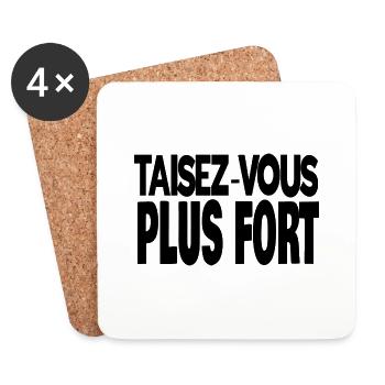 taisez-vous plus fort - Dessous de verre (lot de 4) - blanc - Devant
