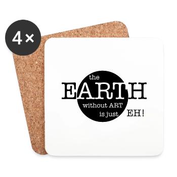 The Earth Without Art Is Just Eh - Untersetzer (4er-Set) - Weiß - Vorne