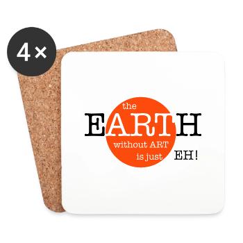 The Earth Without Art Is Just Eh - 2 Farben - Untersetzer (4er-Set) - Weiß - Vorne