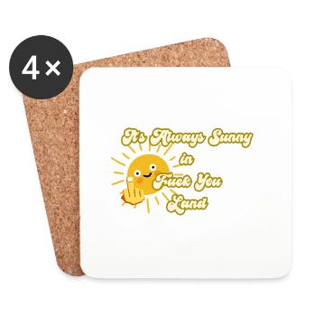 Always Sunny Funny Offensive Kawaii Cute Sun - Coasters (set of 4) - white - Front