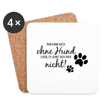 Ohne Hund lohnt nicht - Untersetzer (4er-Set) - Weiß - Vorne