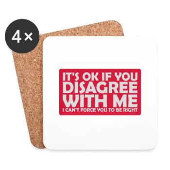 you disagree with me - Coasters (set of 4) - white - Front