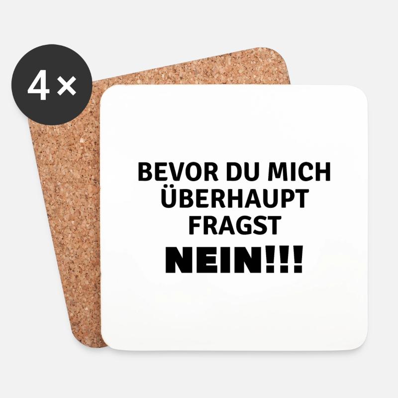 Bevor du mich überhaupt fragst...Nein!!! - Untersetzer (4er-Set) - Weiß