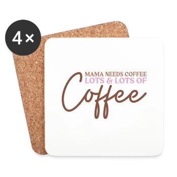 Mama Needs Coffee Lots & Lots of Coffee - Untersetzer (4er-Set) - Weiß - Vorne