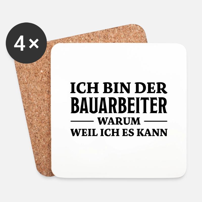 Bauarbeiter Spruch Lustiges Bauarbeiter Geschenk - Untersetzer (4er-Set) - Weiß