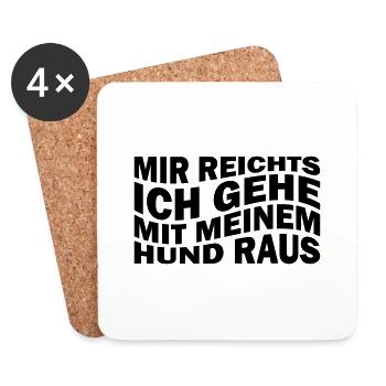 Mir reichts ich gehe mit meinem Hund raus - Untersetzer (4er-Set) - Weiß - Vorne