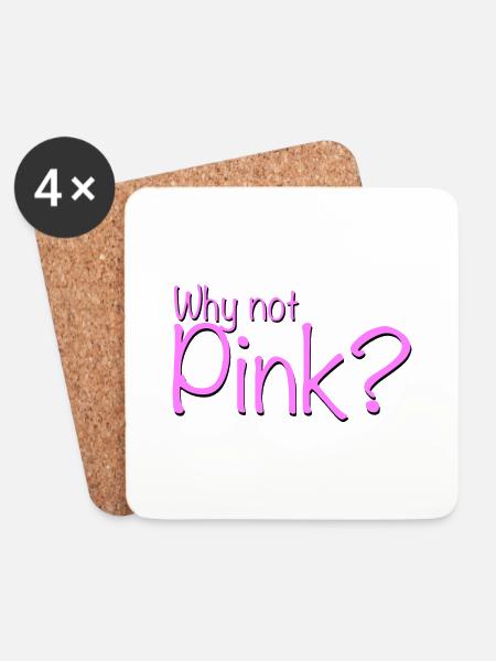 Why not pink? - Untersetzer (4er-Set) - Weiß