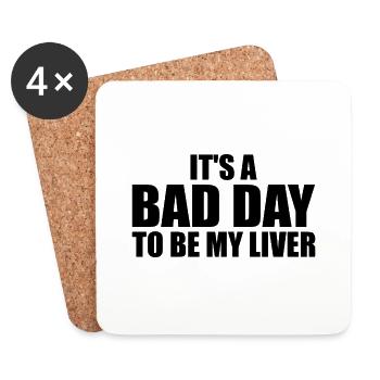 It's a bad day to be my liver - Dessous de verre (lot de 4) - blanc - Devant