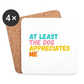 Au moins, le chien m’apprécie - Dessous de verre (lot de 4) - blanc - Devant