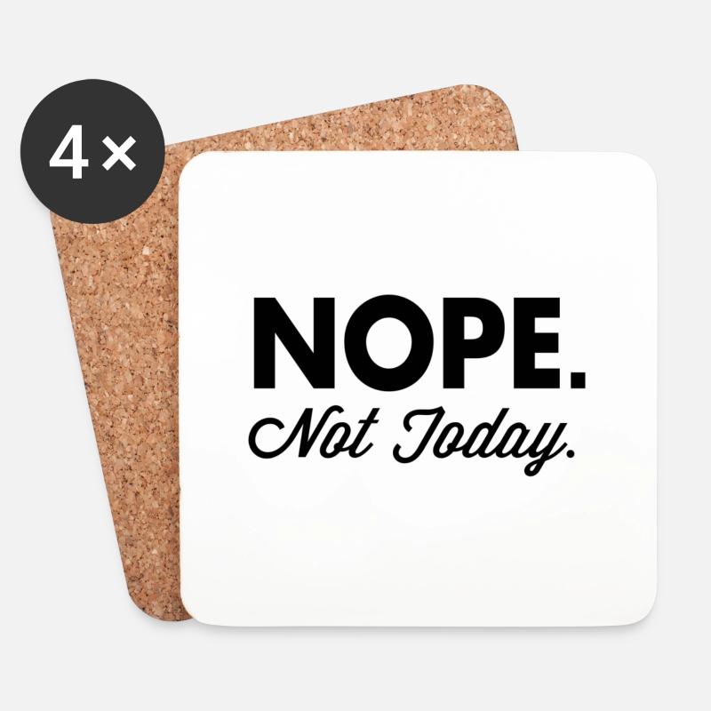 Nope Not Today - Untersetzer (4er-Set) - Weiß