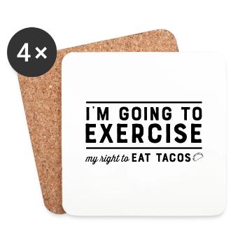 I'm Going To Exercise My Right To Eat Tacos - Coasters (set of 4) - white - Front