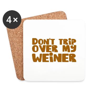 Don't Trip Over My Weiner 3 - Coasters (set of 4) - white - Front