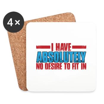 I have absolutely no desire to fit in 3 - Coasters (set of 4) - white - Front