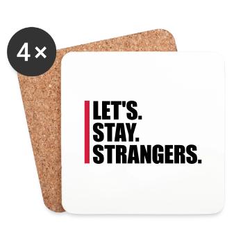 lets stay strangers quote - Coasters (set of 4) - white - Front