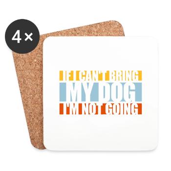bring my dog quote - Coasters (set of 4) - white - Front