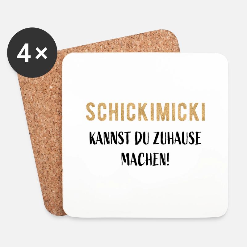 Schickimicki kannst du zuhause machen! - Untersetzer (4er-Set) - Weiß
